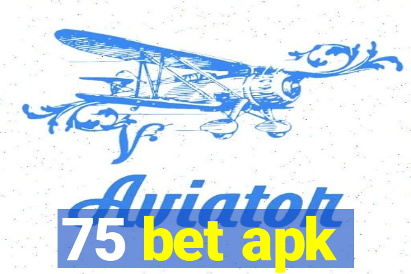 75 bet apk